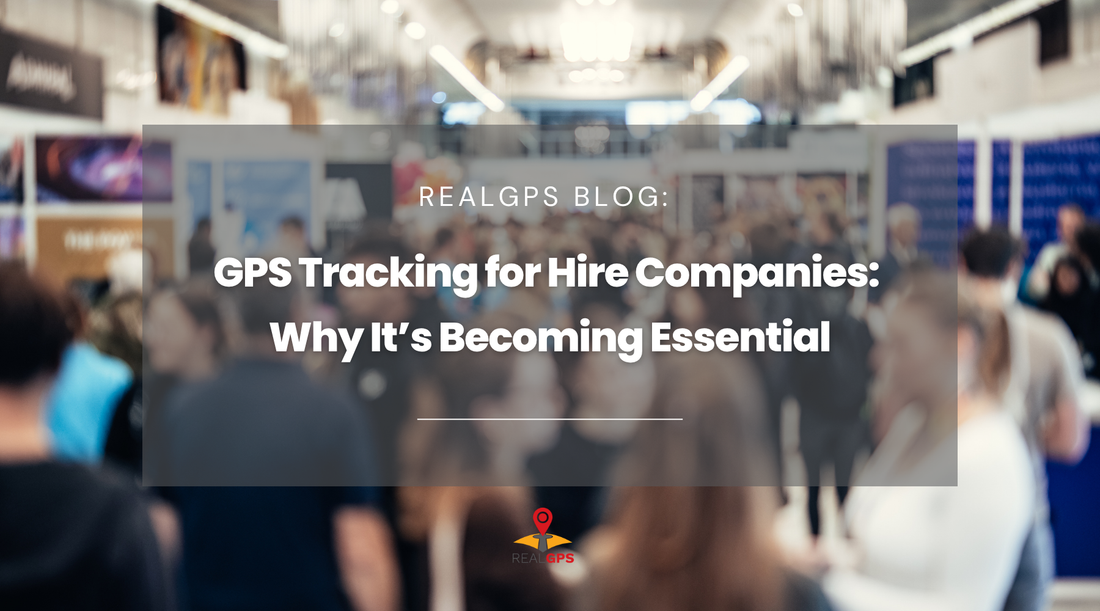 GPS Tracking for Hire Companies: Why It’s Becoming Essential